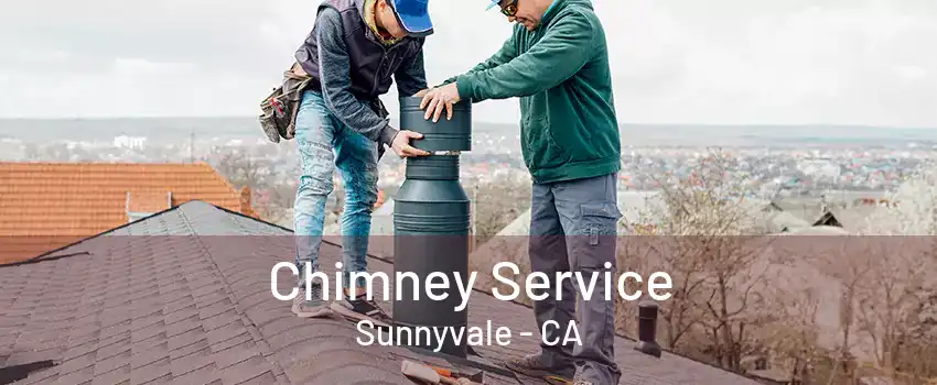 Chimney Service Sunnyvale - CA