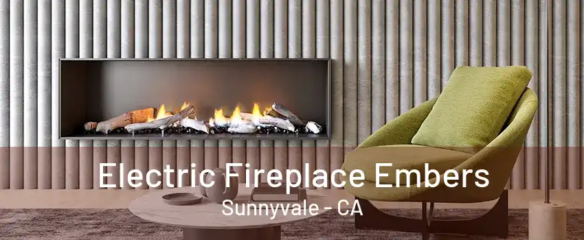 Electric Fireplace Embers Sunnyvale - CA